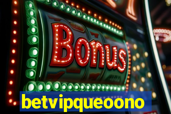 betvipqueoono