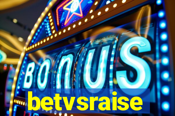 betvsraise