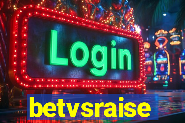betvsraise