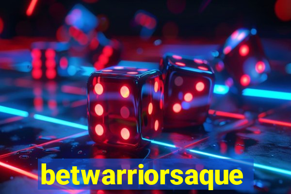betwarriorsaque