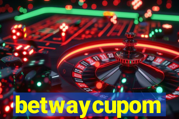 betwaycupom