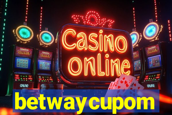 betwaycupom