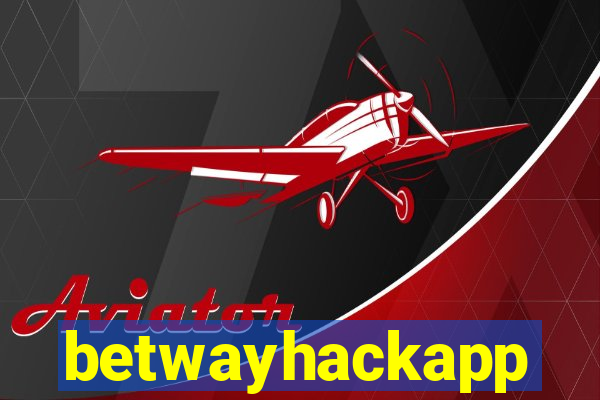 betwayhackapp