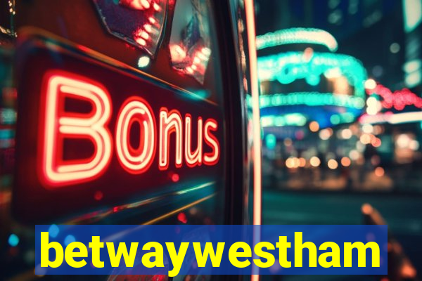 betwaywestham