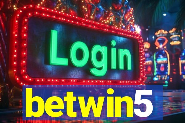 betwin5