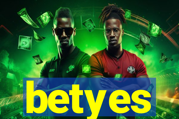 betyes