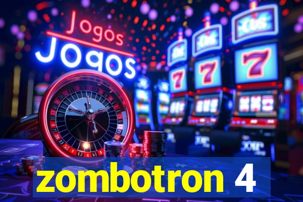 zombotron 4