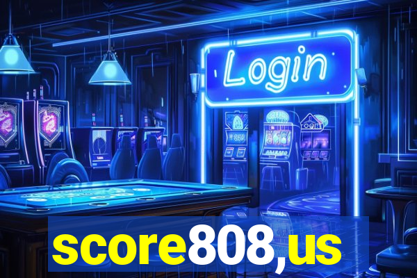 score808,us
