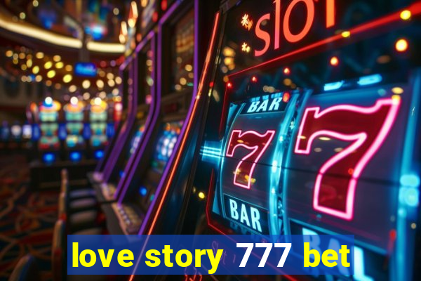 love story 777 bet