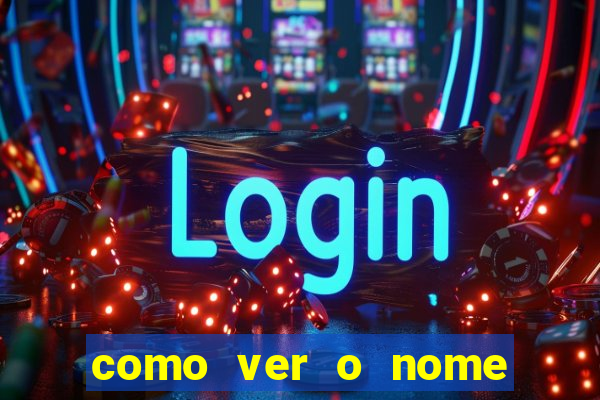 como ver o nome da rifa antes de abrir