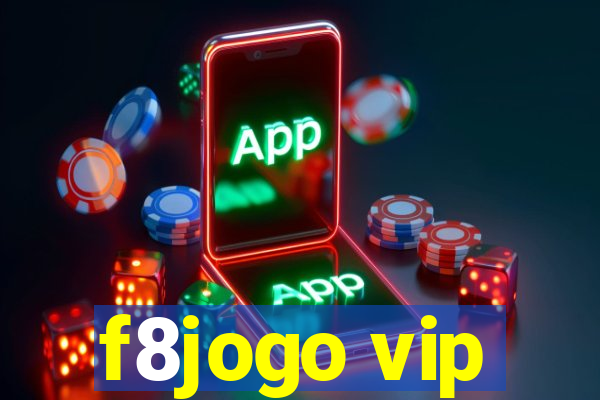 f8jogo vip