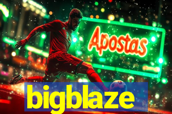 bigblaze