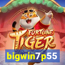 bigwin7p55