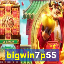 bigwin7p55