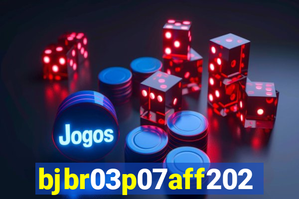 bjbr03p07aff2023.com