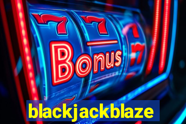 blackjackblaze