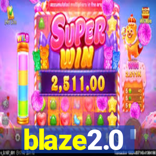 blaze2.0