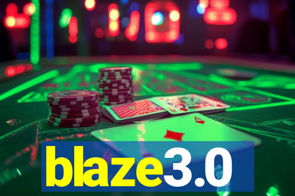 blaze3.0