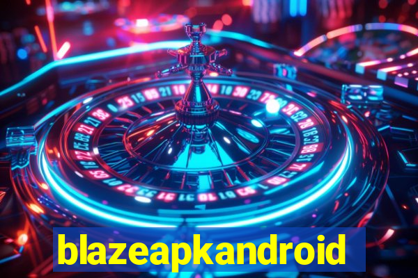 blazeapkandroid