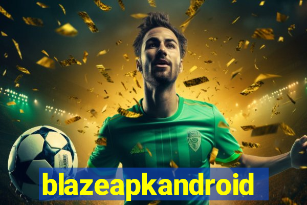 blazeapkandroid