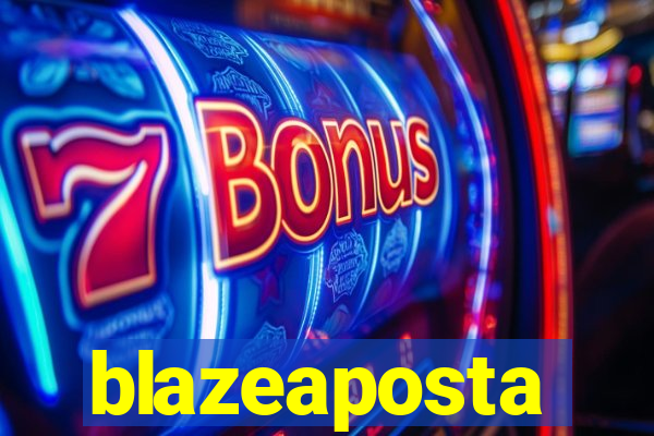 blazeaposta