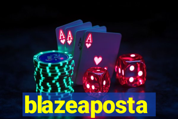 blazeaposta