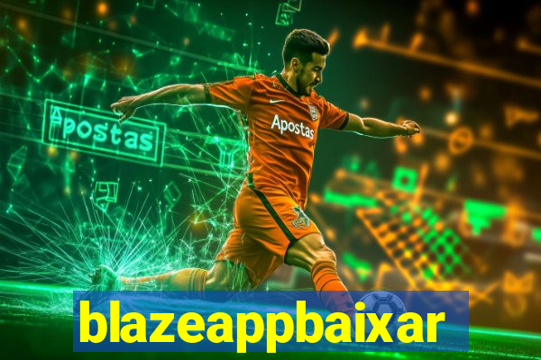 blazeappbaixar