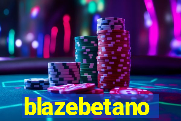 blazebetano