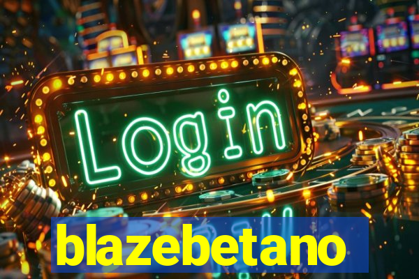 blazebetano