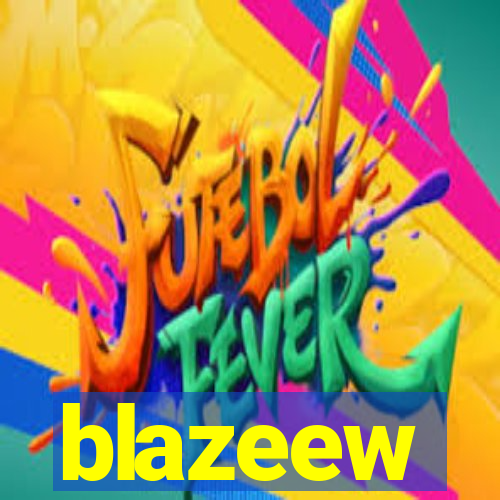 blazeew