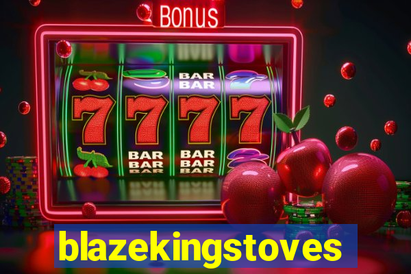 blazekingstoves