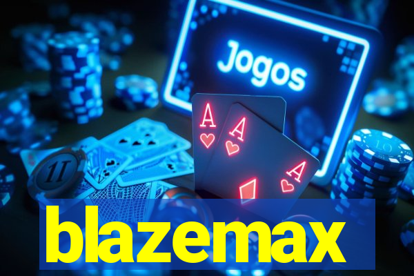blazemax