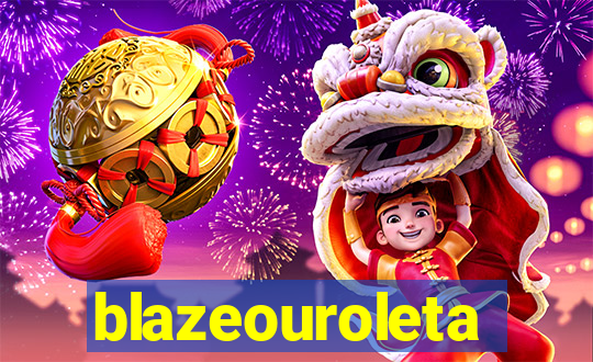 blazeouroleta