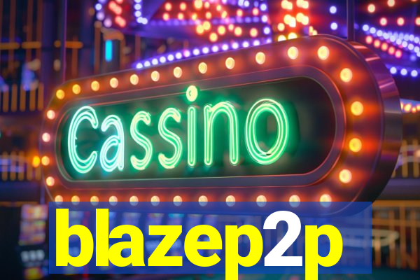 blazep2p