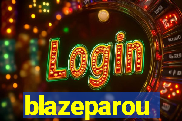 blazeparou