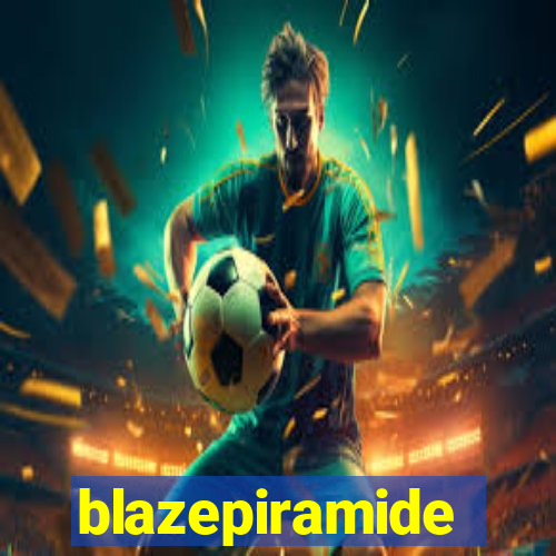 blazepiramide
