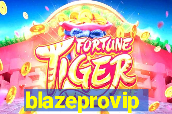 blazeprovip