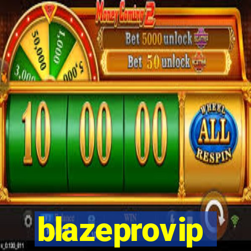 blazeprovip