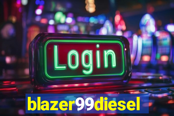 blazer99diesel