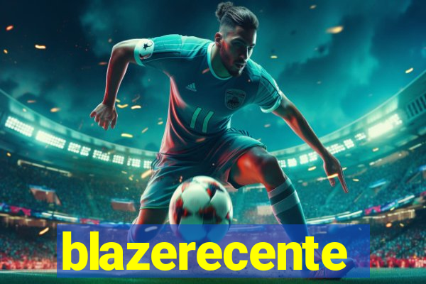 blazerecente
