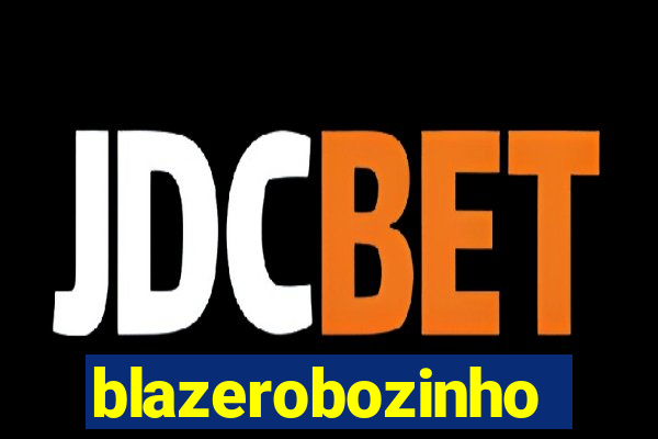 blazerobozinho