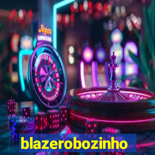 blazerobozinho