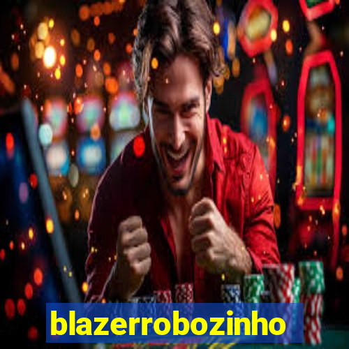 blazerrobozinho