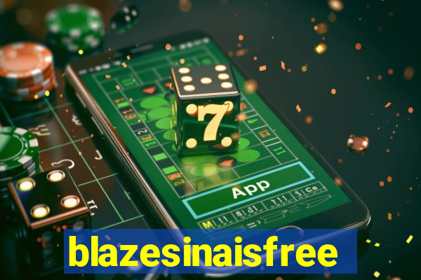 blazesinaisfree
