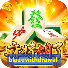 blazewithdrawal