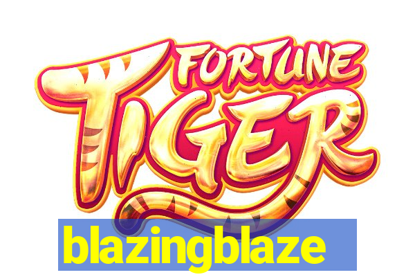 blazingblaze