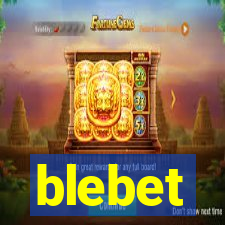 blebet