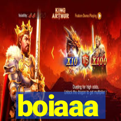 boiaaa