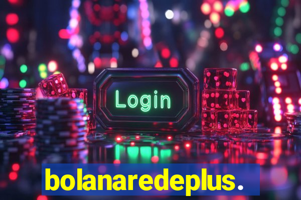 bolanaredeplus.vip