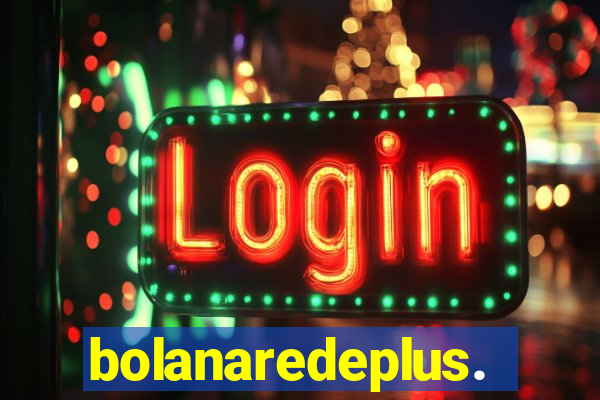 bolanaredeplus.vip